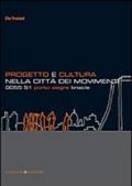 Progetto e cultura nella città dei movimenti. 0055 51 Porto Alegre Brasile