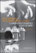 Arte e fotografia tra gli anni Sessanta e Settanta. Il laboratorio fotografico di Luigi Di Sarro. Ediz. illustrata
