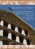 Arte sacra a Pomezia. La questione dell'intitolazione della Chiesa della quinta «città nuova» a San Benedetto (1938-1939). Ediz. illustrata