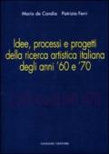 Cose (quasi) mai viste. Idee, processi e progetti della ricerca artistica italiana degli anni '60 e '70. Ediz. illustrata