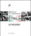 Le regioni. Regioni e testimonianze d'Italia