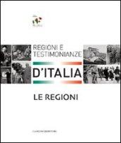 Le regioni. Regioni e testimonianze d'Italia