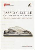 Passio Caeciliae. Cantata sacra in 9 quadri: Sacred cantata in 9 movements