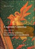 Eugenio Cisterna 1862-1933. Un artista eclettico fra tradizione e modernità