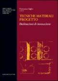 Tecniche materiali progetto. Declinazioni di innovazione