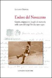 L'odore del Novecento. Guerre, migrazioni, luoghi di memoria nelle carte di Luigi Trincia (1912-1990)