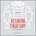 Desidero ergo sum. Arte corpo pensiero