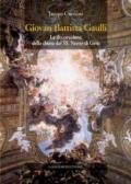 Giovan Battista Gaulli. La decorazione della Chiesa del SS. Nome di Gesù