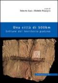 Una città di 500 km. Letture del territorio padano