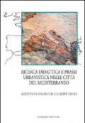 Ricerca, didattica e prassi urbanistica nelle città del Mediterraneo. Scritti in onore di Giuseppe Dato