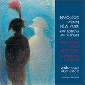 Napoleone entra a New York. Chaim Koppelman e l'Imperatore. Opere 1957-2007. Ediz. italiana e inglese