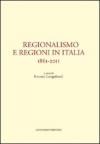 Regionalismo e regioni in Italia. 1861-2011