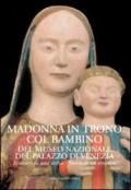 Madonna in trono col Bambino del Museo Nazionale del Palazzo di Venezia. Restauro di una storia. Storia di un restauro