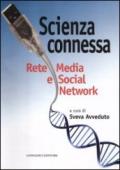 Scienza connessa. Rete media e social network