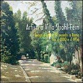 Artisti a Villa Strohl-Fern. Luogo d'arte e di incontri a Roma tra il 1880 e il 1956