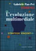 L'evoluzione multimediale. Strategie vincenti