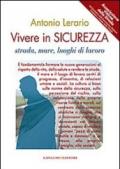 Vivere in sicurezza. Strada, mare, luoghi di lavoro