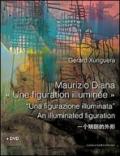 Maurizio Diana. Una figurazione illuminata. Con DVD. Ediz. multilingue