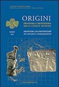 Origini. Preistoria e protostoria delle civiltà antiche-Prehistory and protohistory of ancient civilization. Ediz. bilingue. 34.
