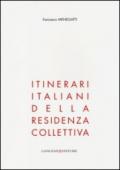 Itinerari italiani della residenza collettiva