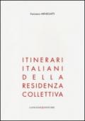 Itinerari italiani della residenza collettiva