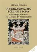 Hypnerotomachia Poliphili e Roma. Metodologie euristiche per lo studio del Rinascimento. Con CD-ROM ipertestuale