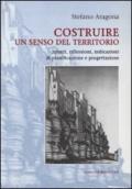 Costruire un senso del territorio. Spunti, riflessioni, indicazioni di pianificazione e progettazione