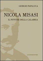 Nicola Misasi. Il pittore della Calabria