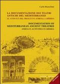 La documentazione dei teatri antichi del Mediterraneo. Le attività del progetto Athena a Mérida. Ediz. italiana e inglese. Con CD-ROM