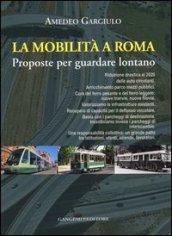 La mobilità a Roma. Proposte per guardare lontano