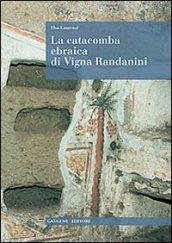 La catacomba ebraica di Vigna Randanini