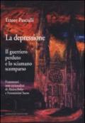 La depressione Il Guerriero Perduto e lo Sciamano Scomparso