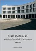 Italian modernisms. Architecture and construction in the twentieth century. Ediz. illustrata