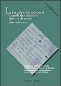 La recidiva nei percorsi penali dei minori. Report di ricerca. I numeri pensati