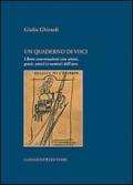 Un quaderno di voci. Libere conversazioni con artisti, poeti, amici (e nemici) dell'arte