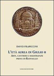 L'età aurea di Giulio II