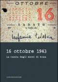 16 ottobre 1943. La razzia degli ebrei di Roma