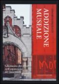 Addizione museale. La crescita dei musei nell'espansione del loro ruolo