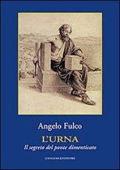 L'urna. Il segreto del ponte dimenticato