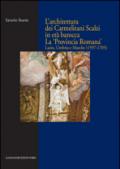 L'architettura dei Carmelitani Scalzi in età barocca. La «Provincia Romana». Lazio, Umbria e Marche (1597-1705)