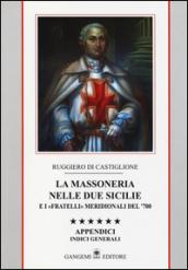 La massoneria nelle due Sicilie e i «fratelli» meridionali del '700. Appendici. Indici generali: 6