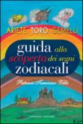 Guida alla scoperta dei segni zodiacali - Ariete, Toro, Gemelli