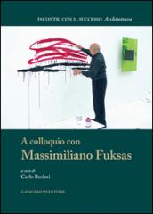 A colloquio con Massimiliano Fuksas