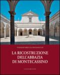 La ricostruzione dell'abbazia di Montecassino