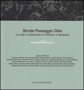 Strada paesaggio città. La città in estensione tra Palermo e Agrigento