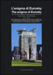 L'enigma di Eurosky. Lettura critica di un'opera di architettura di Franco Purini, Laura Thermes. Ediz. italiana e inglese