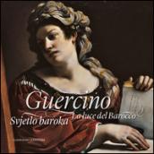 Guercino. La luce del barocco. Catalogo della mostra (Zagabria, 29 ottobre 2014-31 gennaio 2015). Ediz. italiana, inglese e croata