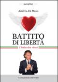 Battito di libertà. L'Italia che vince