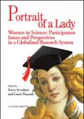 Portrait of a lady. Women in science: participation issues and perspectives in a globalized research system. Ediz. italiana e inglese