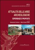 Attualità delle aree archeologiche: esperienze e proposte: Atti del VII Convegno Nazionale (Roma, 24-26 ottobre 2013)
